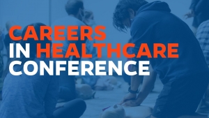 Careers in Healthcare Conference